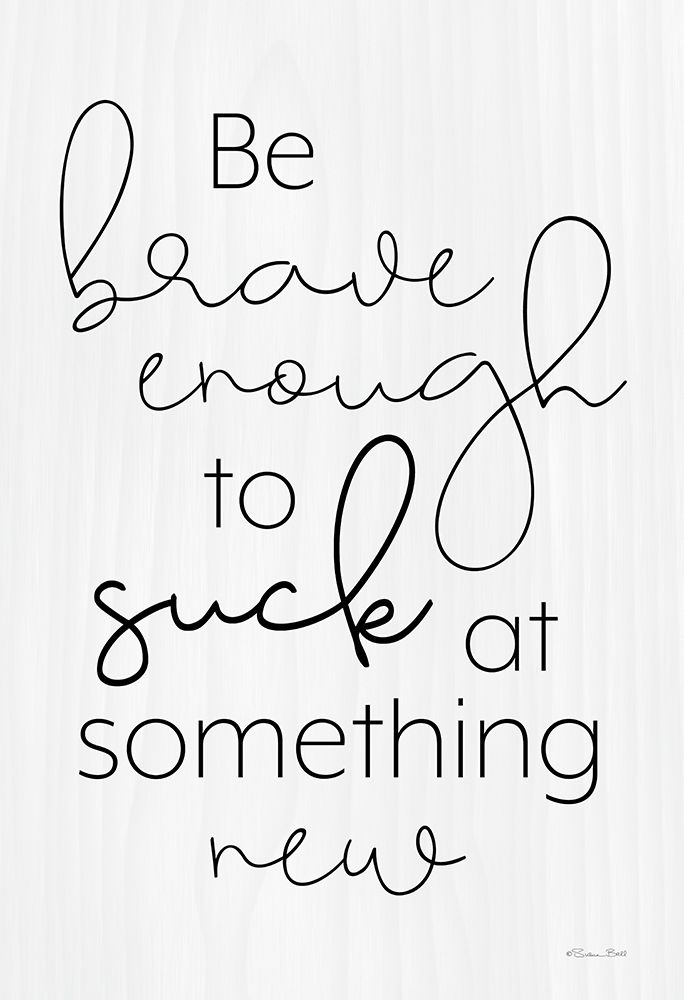 Be Brave