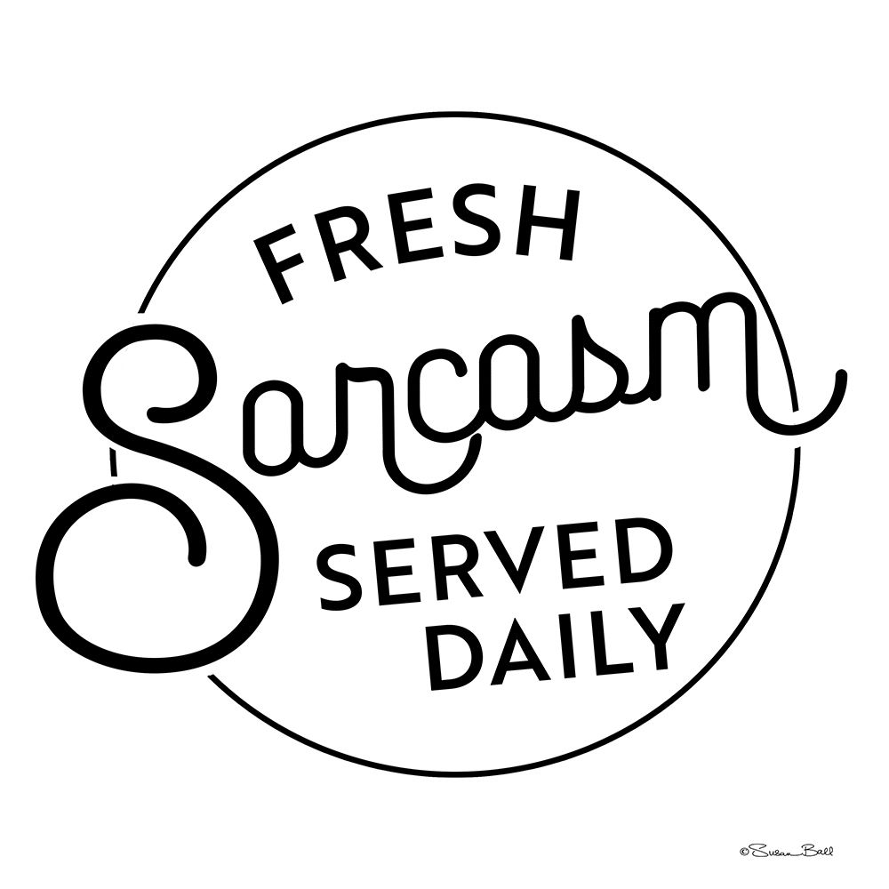 Fresh Sarcasm Served Daily 2