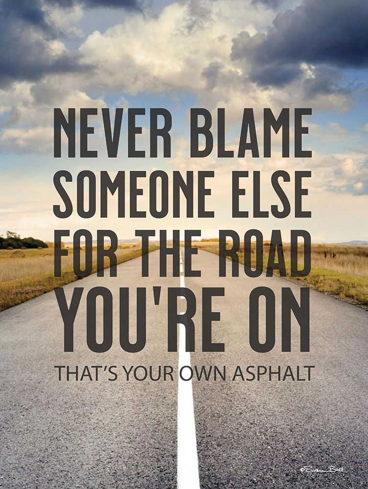 Never Blame Someone Else