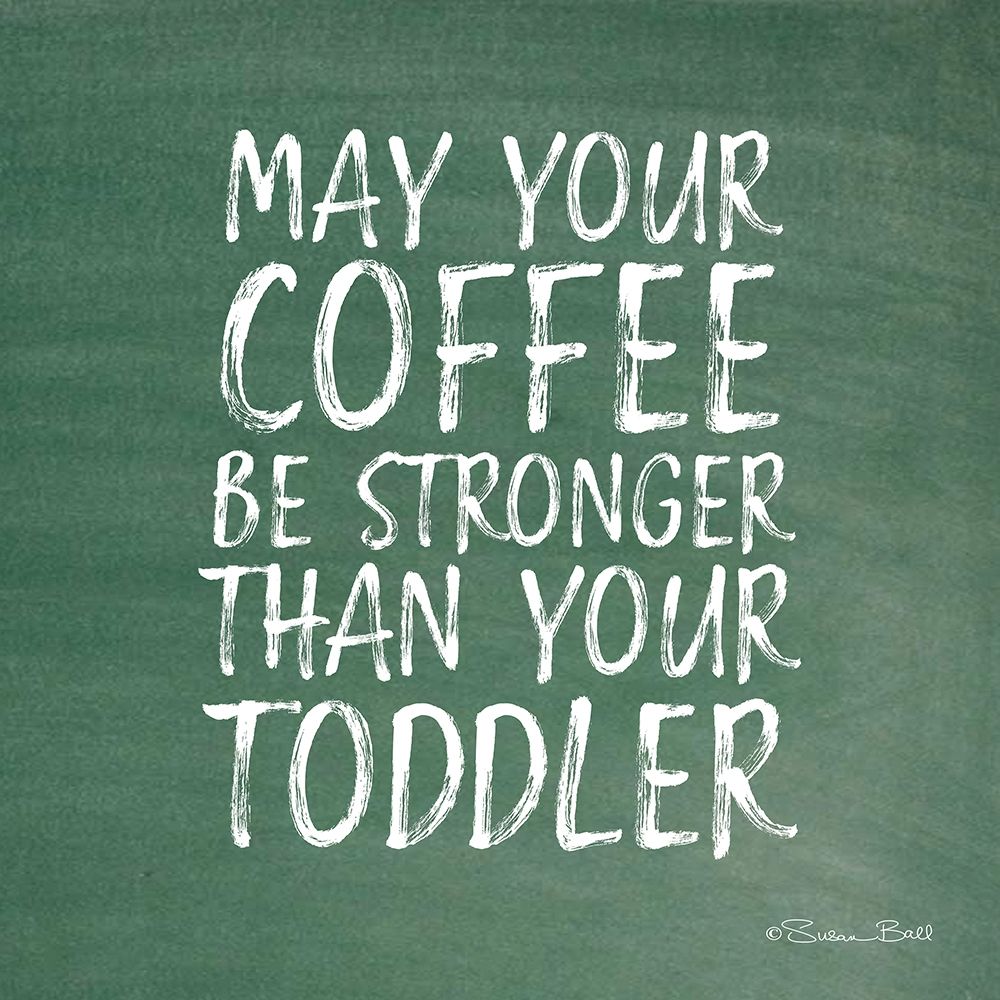 May Your Coffee Be Strong